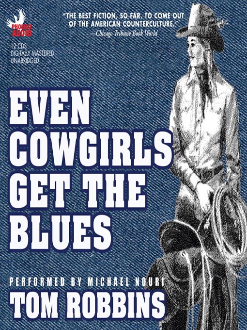 Title details for Even Cowgirls Get the Blues by Tom Robbins - Wait list